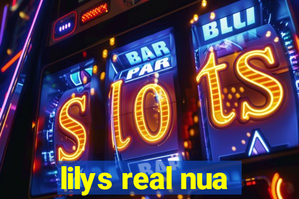 lilys real nua